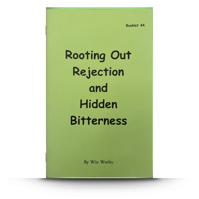 Booklet 44: Rooting Out Rejection and Hidden Bitterness