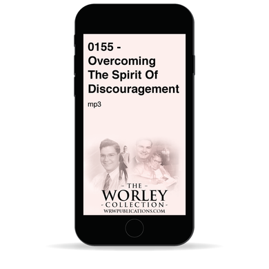 0155 - Overcoming The Spirit Of Discouragement