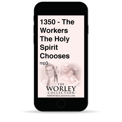 1350 - The Workers the Holy Spirit Chooses