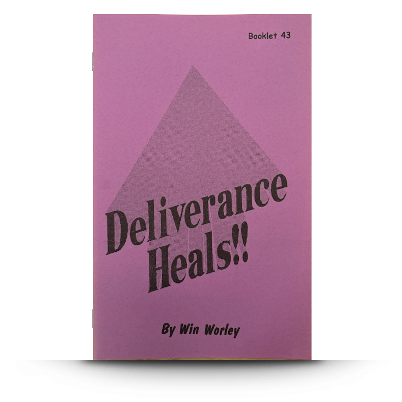 Booklet 43: Deliverance Heals!!