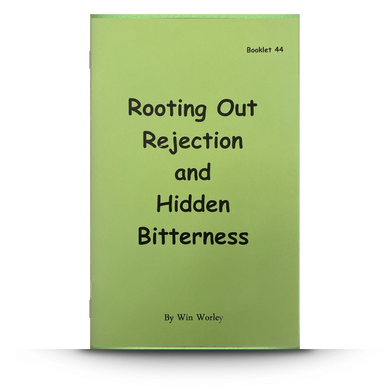 Booklet 44: Rooting Out Rejection and Hidden Bitterness