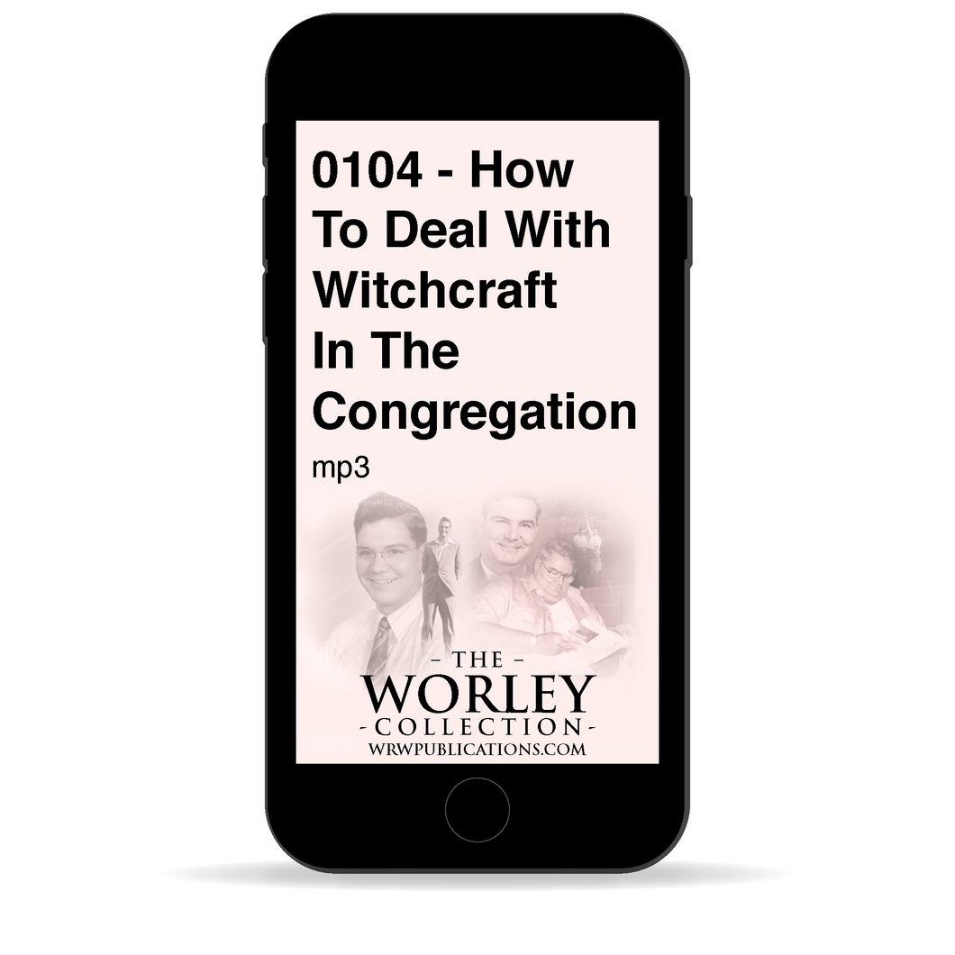 0104 - How To Deal With Witchcraft In The Congregation