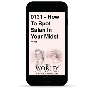 0131 - How To Spot Satan In Your Midst