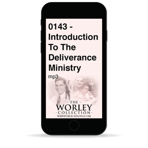 0143 - Introduction To The Deliverance Ministry