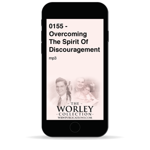 0155 - Overcoming The Spirit Of Discouragement