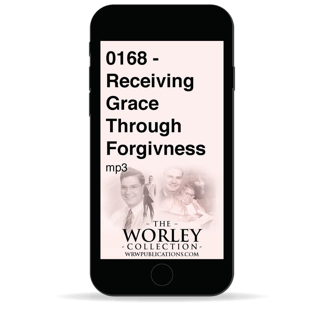 0168 - Receiving Grace Through Forgivness