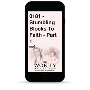 0181 - Stumbling Blocks To Faith - Part 1