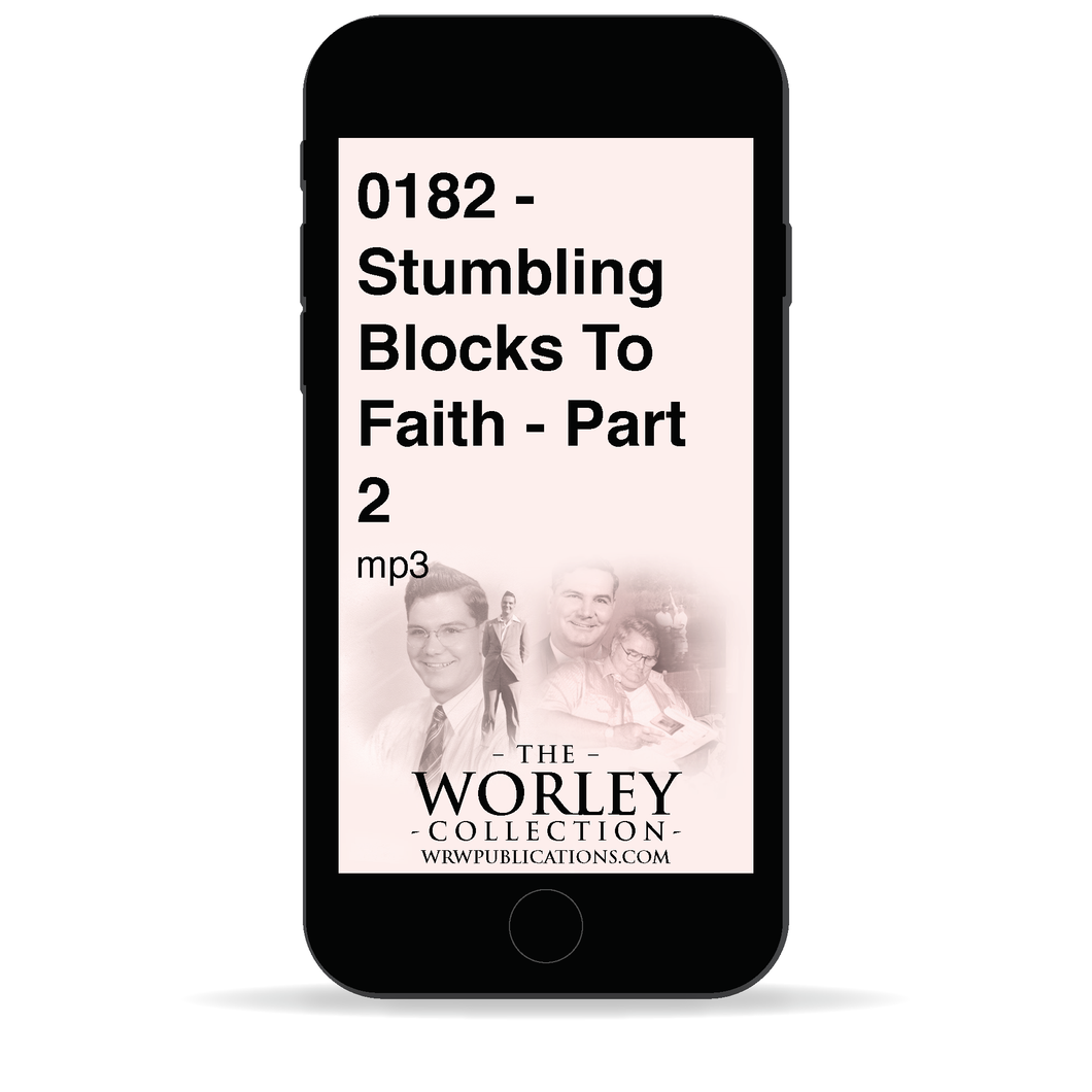 0182 - Stumbling Blocks To Faith - Part 2