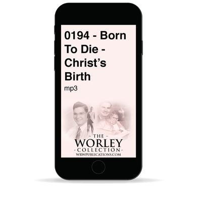 0194 - Born To Die - Christ's Birth