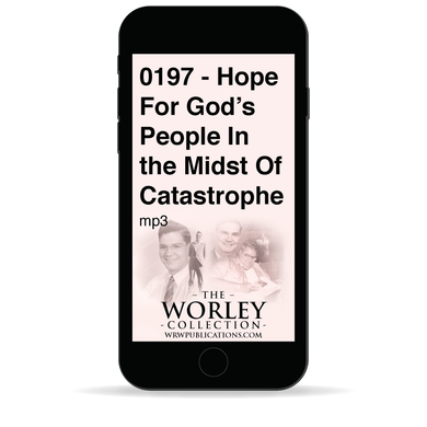 0197 - Hope For God's People In the Midst Of Catastrophe