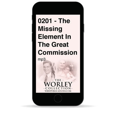 0201 - The Missing Element In The Great Commission