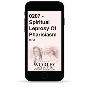 0207 - Spiritual Leprosy Of Pharisiasm