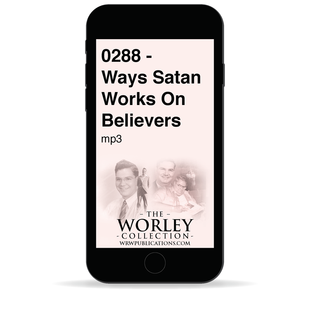 0288 - Ways Satan Works On Believers