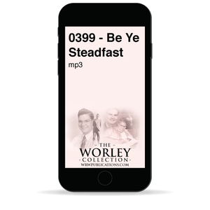 0399 - Be Ye Steadfast