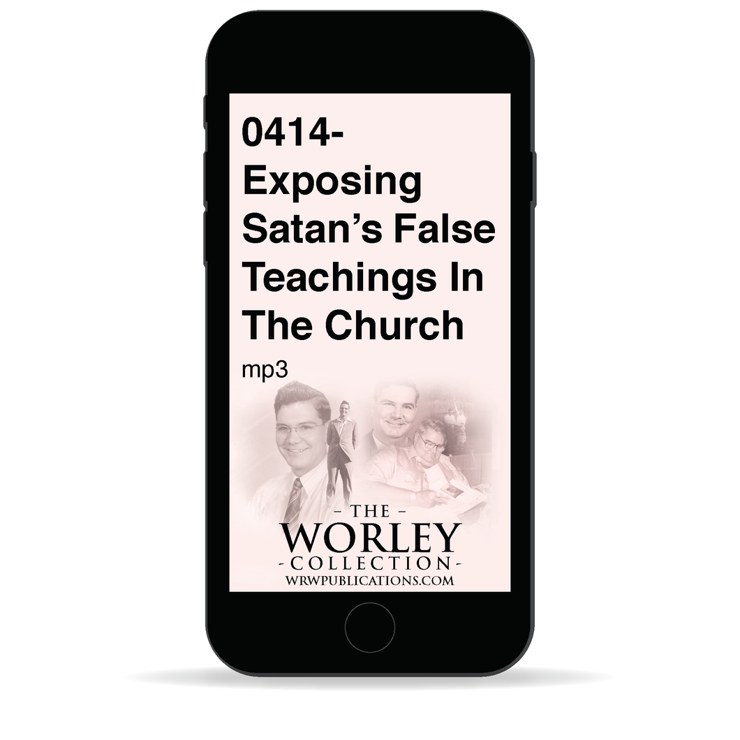 0414- Exposing Satan's False Teachings In The Church