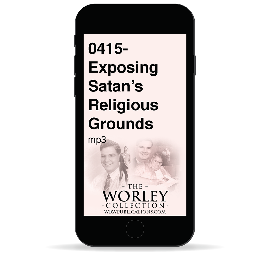 0415- Exposing Satan's Religious Grounds