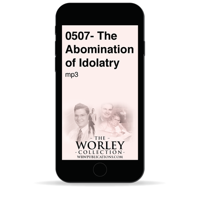 0507- The Abomination of Idolatry