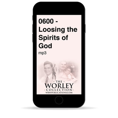 0600 - Loosing the Spirits of God