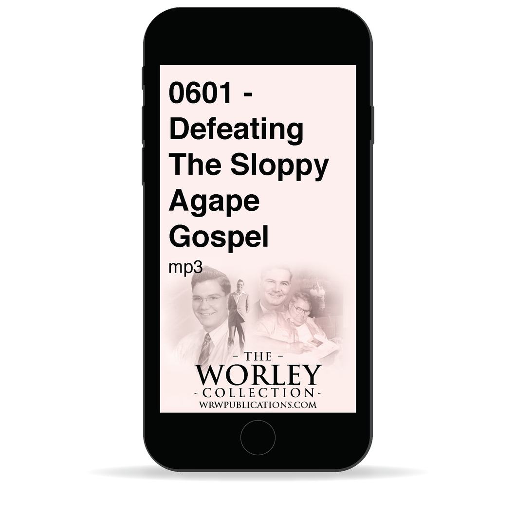 0601 - Defeating The Sloppy Agape Gospel