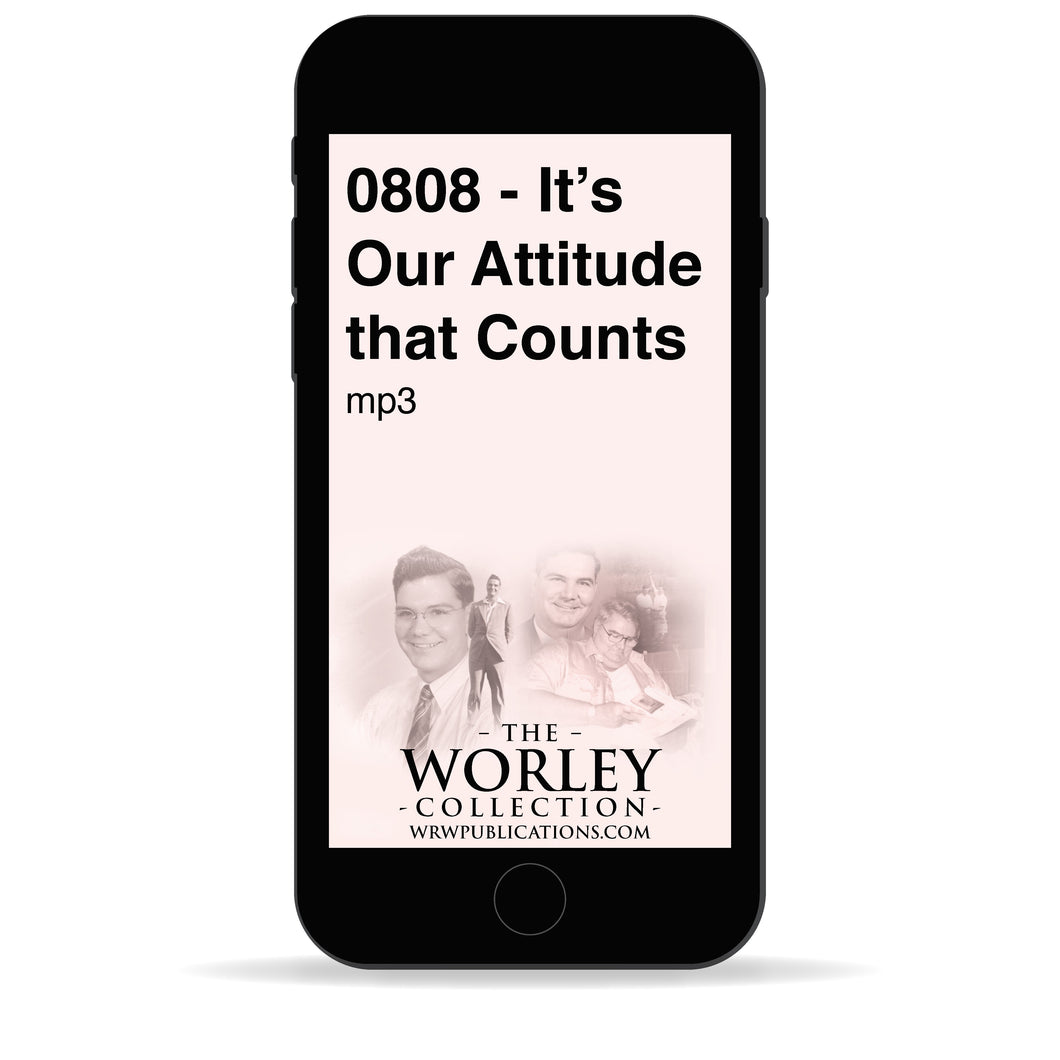 0808 - It's Our Attitude that Counts