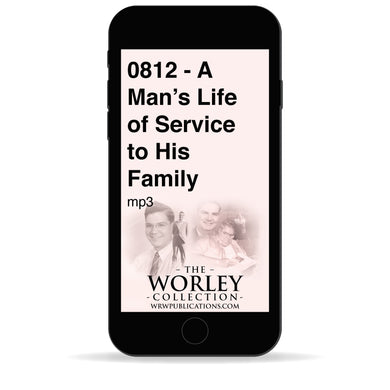 0812 - A Man's Life of Service to His Family