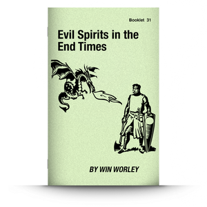 Booklet 31: Evil Spirits in the End Times