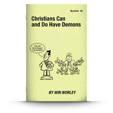 Booklet 38: Christians Can and Do Have Demons