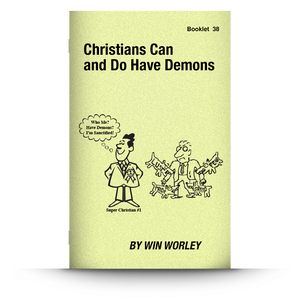 Booklet 38: Christians Can and Do Have Demons
