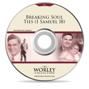 126: Breaking Soul Ties (I Samuel 18)