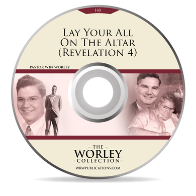 140: Lay Your All On The Altar (Revelation 4)
