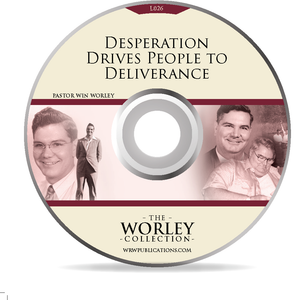 L026: Desperation Drives People to Deliverance  (DVD)
