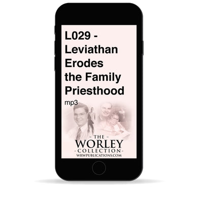 L029 - Leviathan Erodes the Family Priesthood