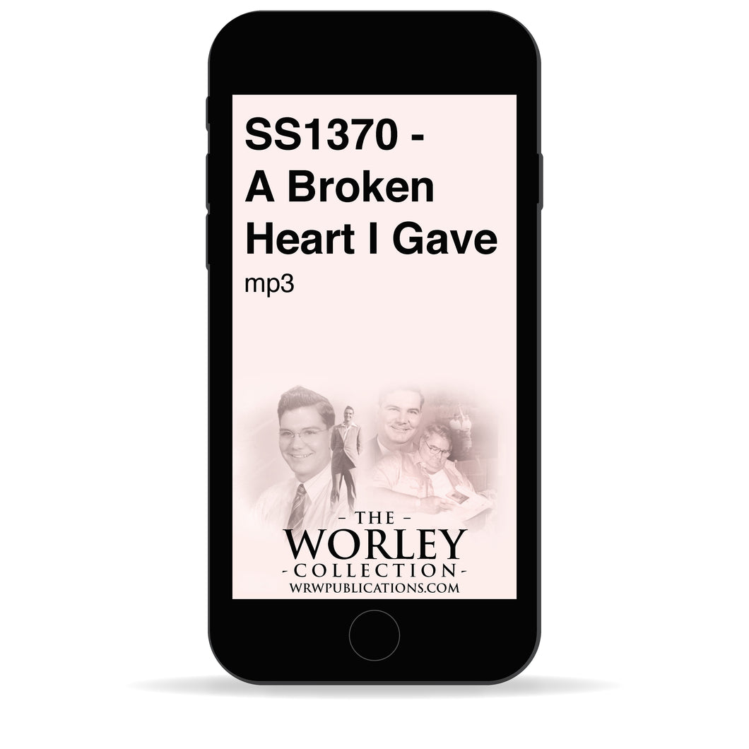 SS1370 - A Broken Heart I Gave
